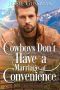 [Sweet Water Ranch Billionaire Cowboys 05] • Cowboys Don't Have a Marriage of Convenience